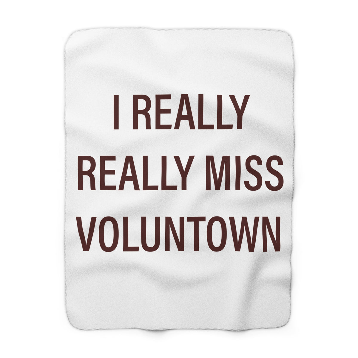 I Really Really Miss Voluntown Sherpa Fleece Blanket
