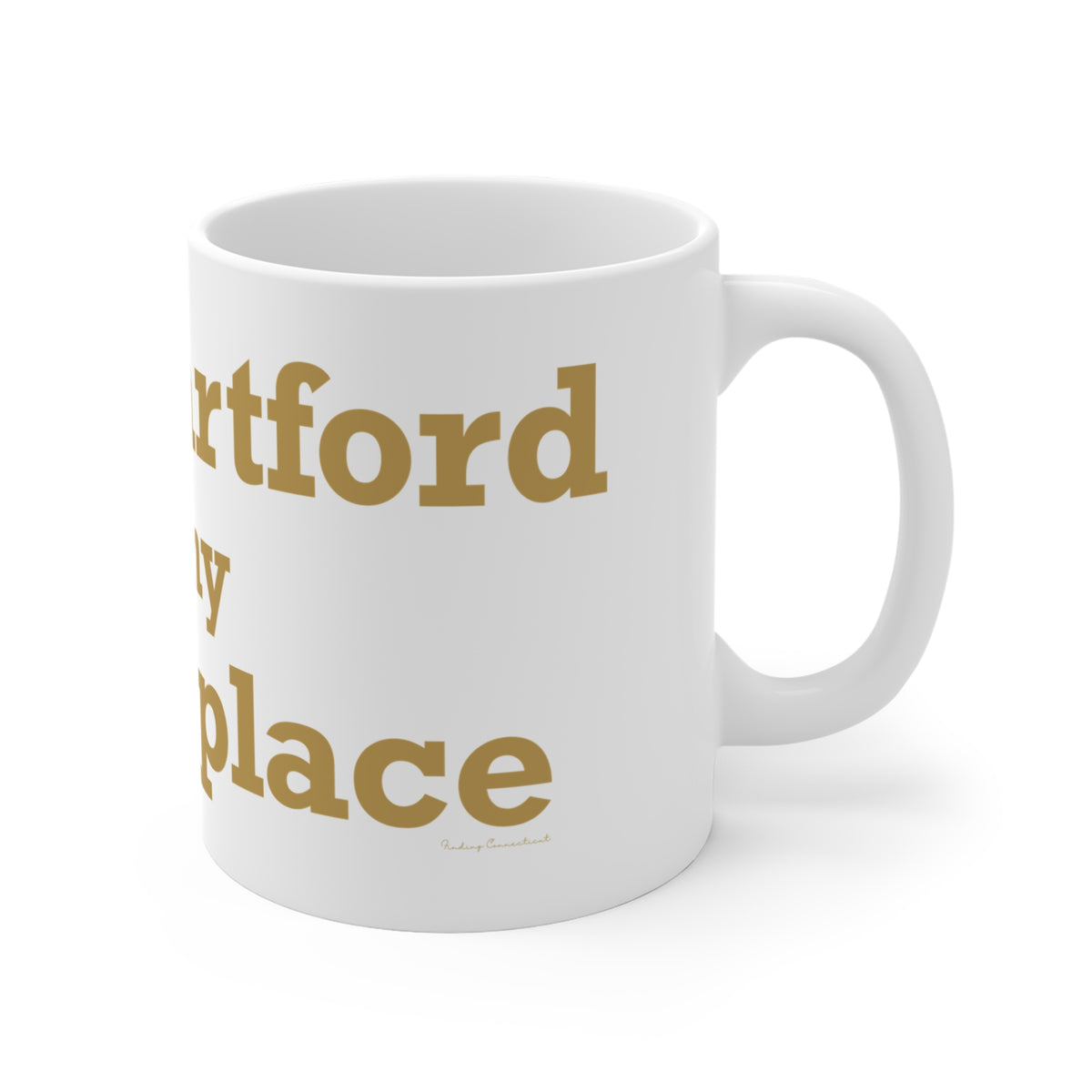 East Hartford is My Happy Place Mug 11oz