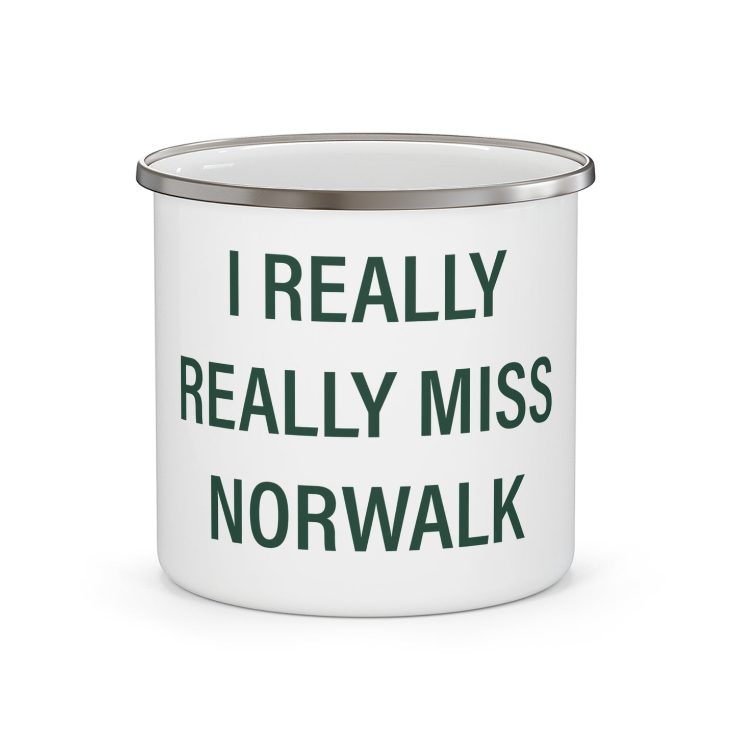 I Really Really Miss Norwalk  Enamel Camping Mug