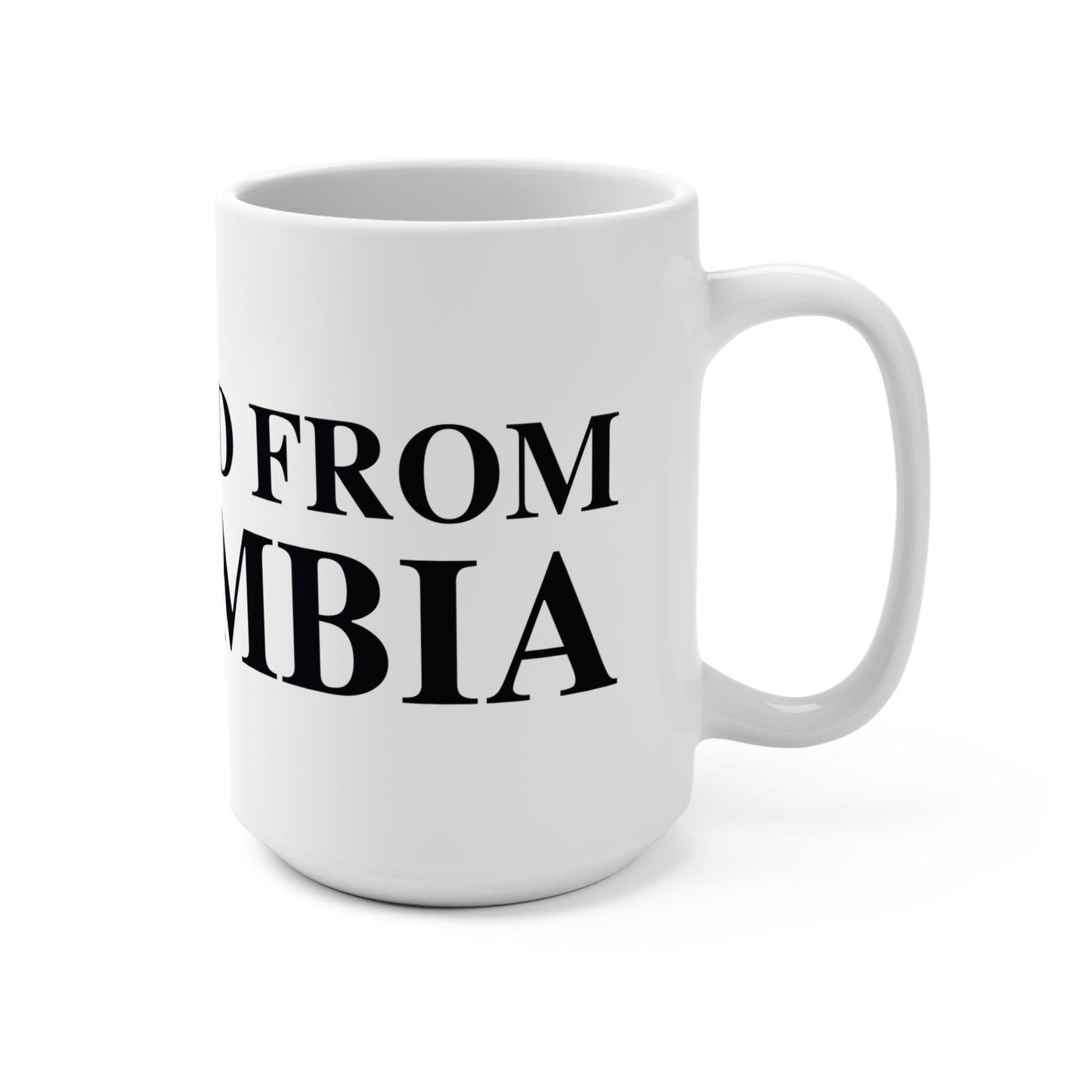 Just a kid from Columbia Mug 15oz