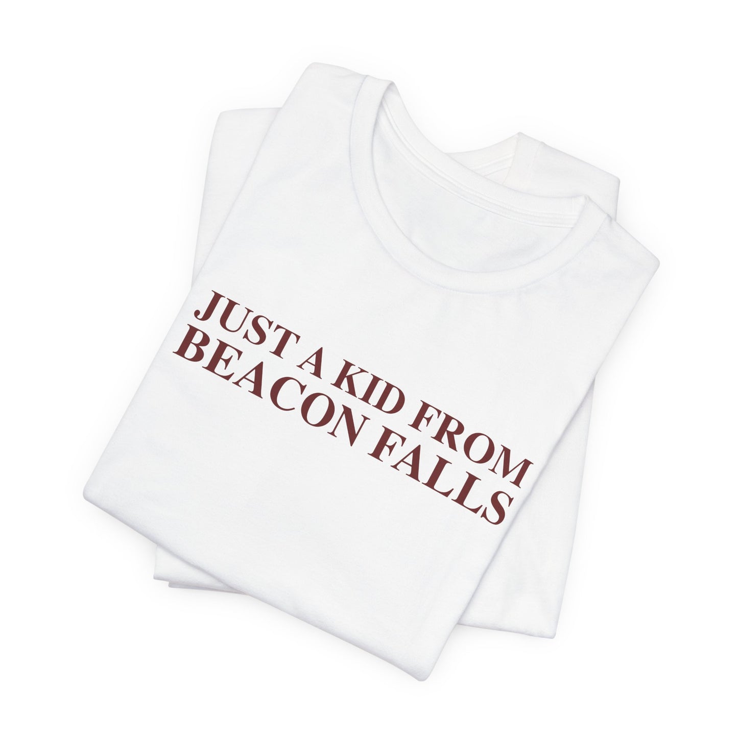 Just a kid from Beacon Falls Unisex Jersey Short Sleeve T-Shirt