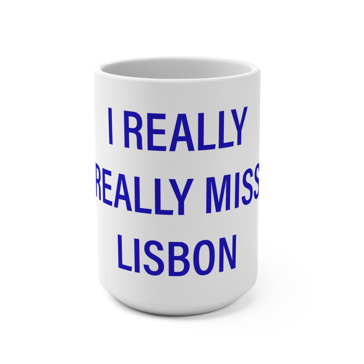 I Really Really Miss Lisbon Mug 15oz