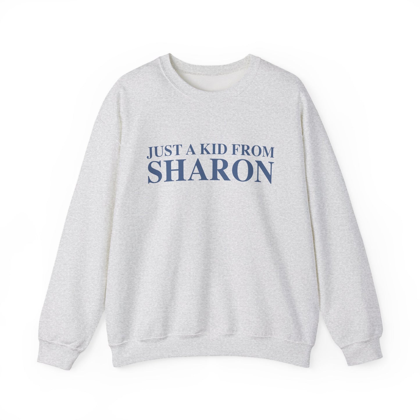 Just a kid from Sharon Unisex Heavy Blend™ Crewneck Sweatshirt