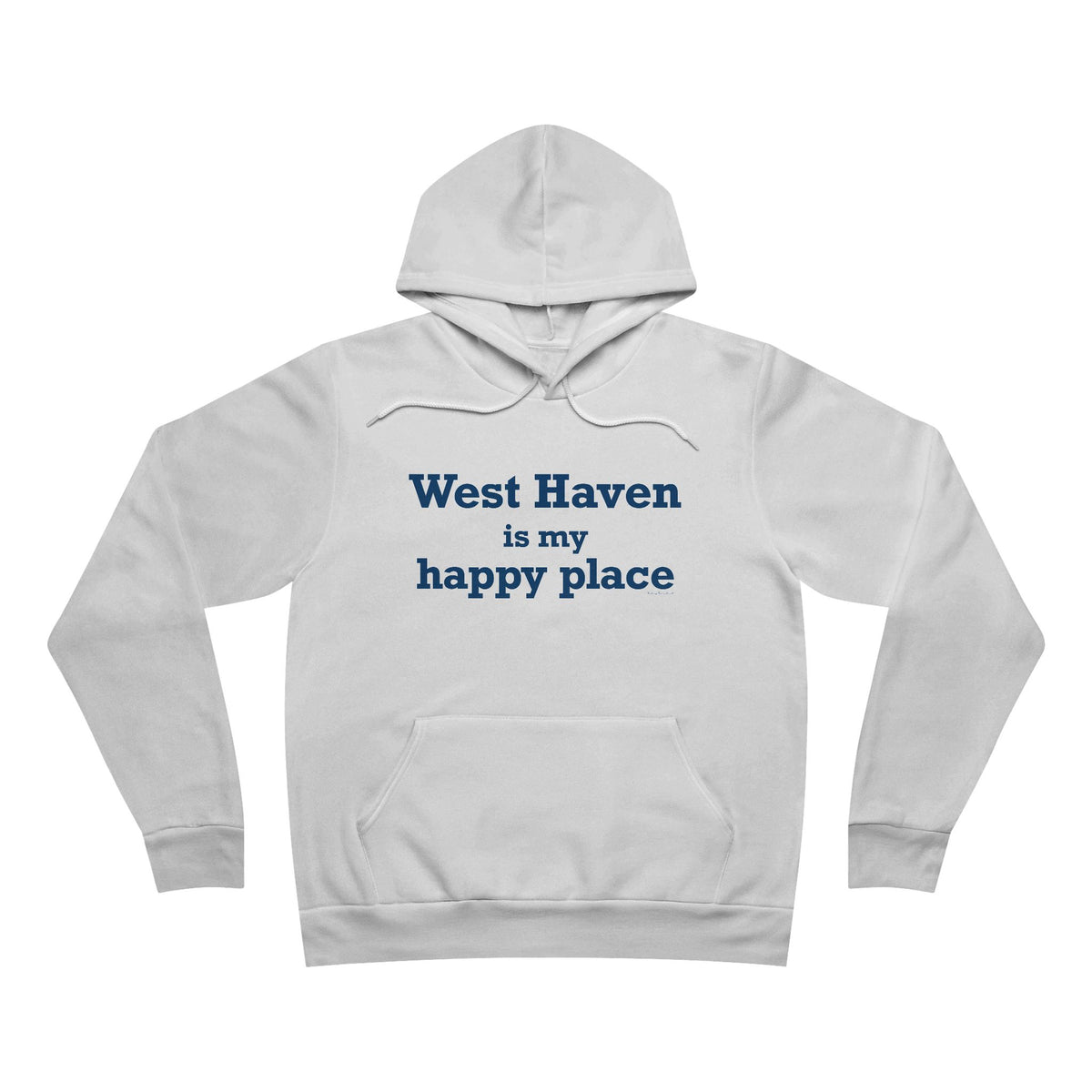West Haven Is My Happy Place Unisex Sponge Fleece Pullover Hoodie