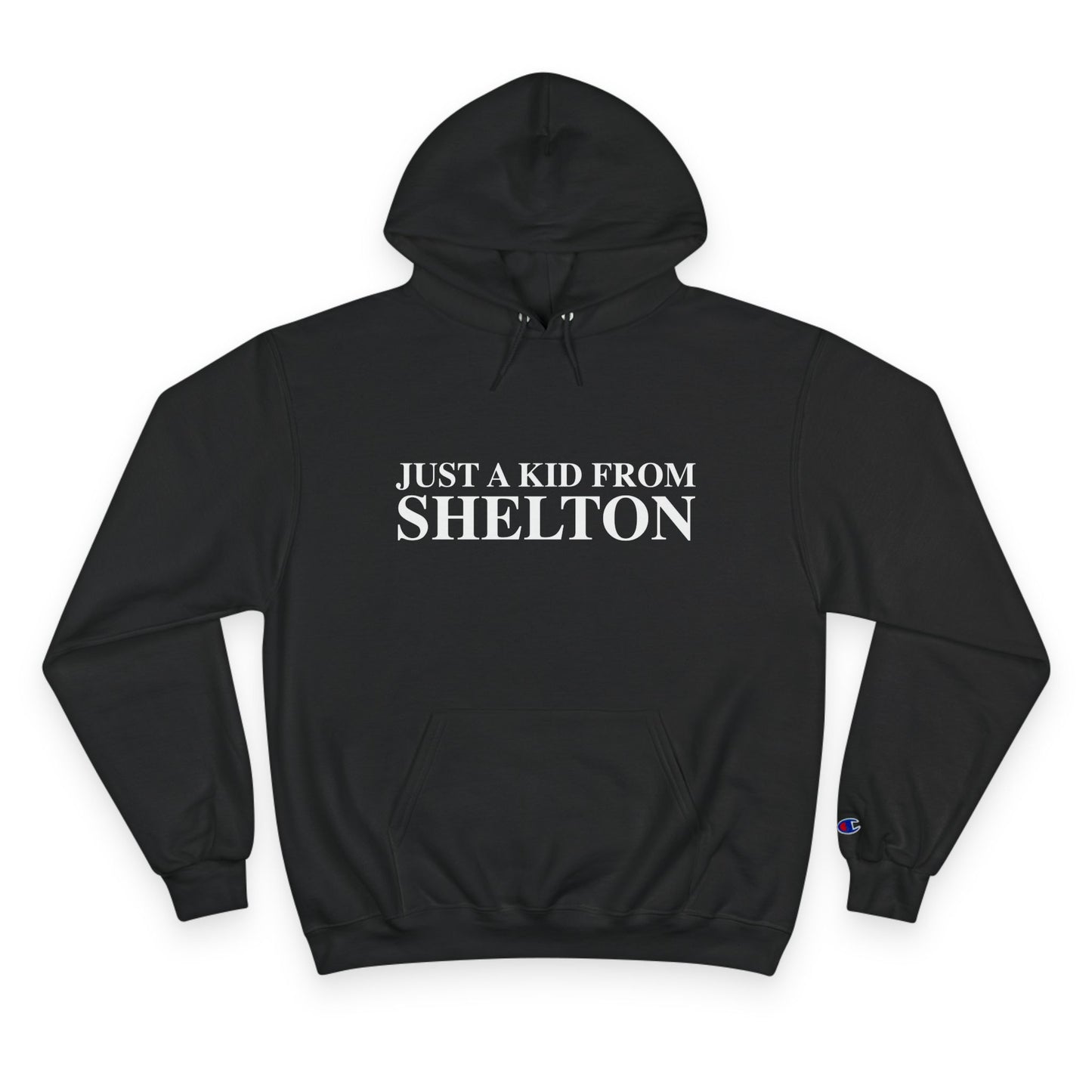 Just a kid from Shelton Champion Hoodie