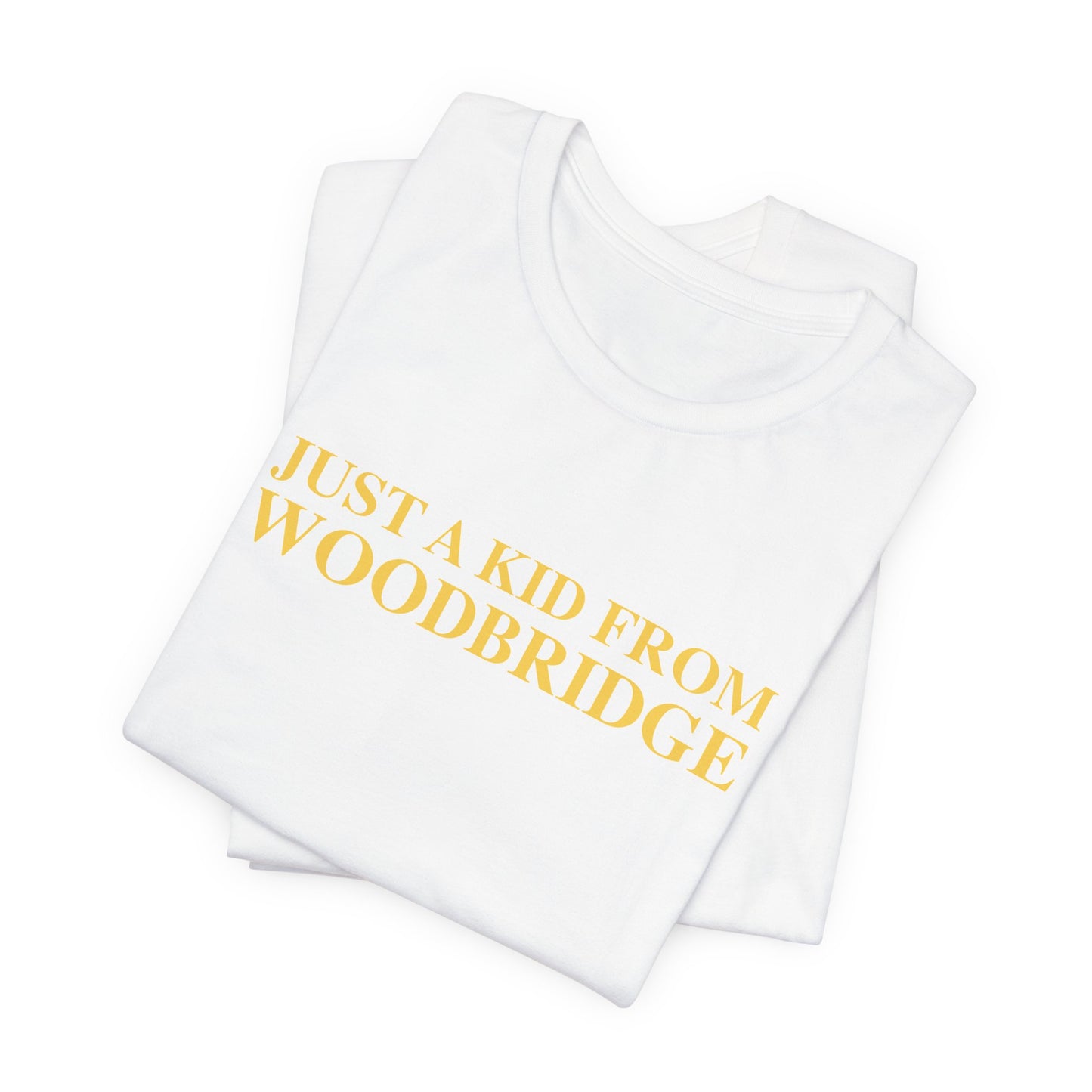 Just a kid from Woodbridge Unisex Jersey Short Sleeve T-Shirt