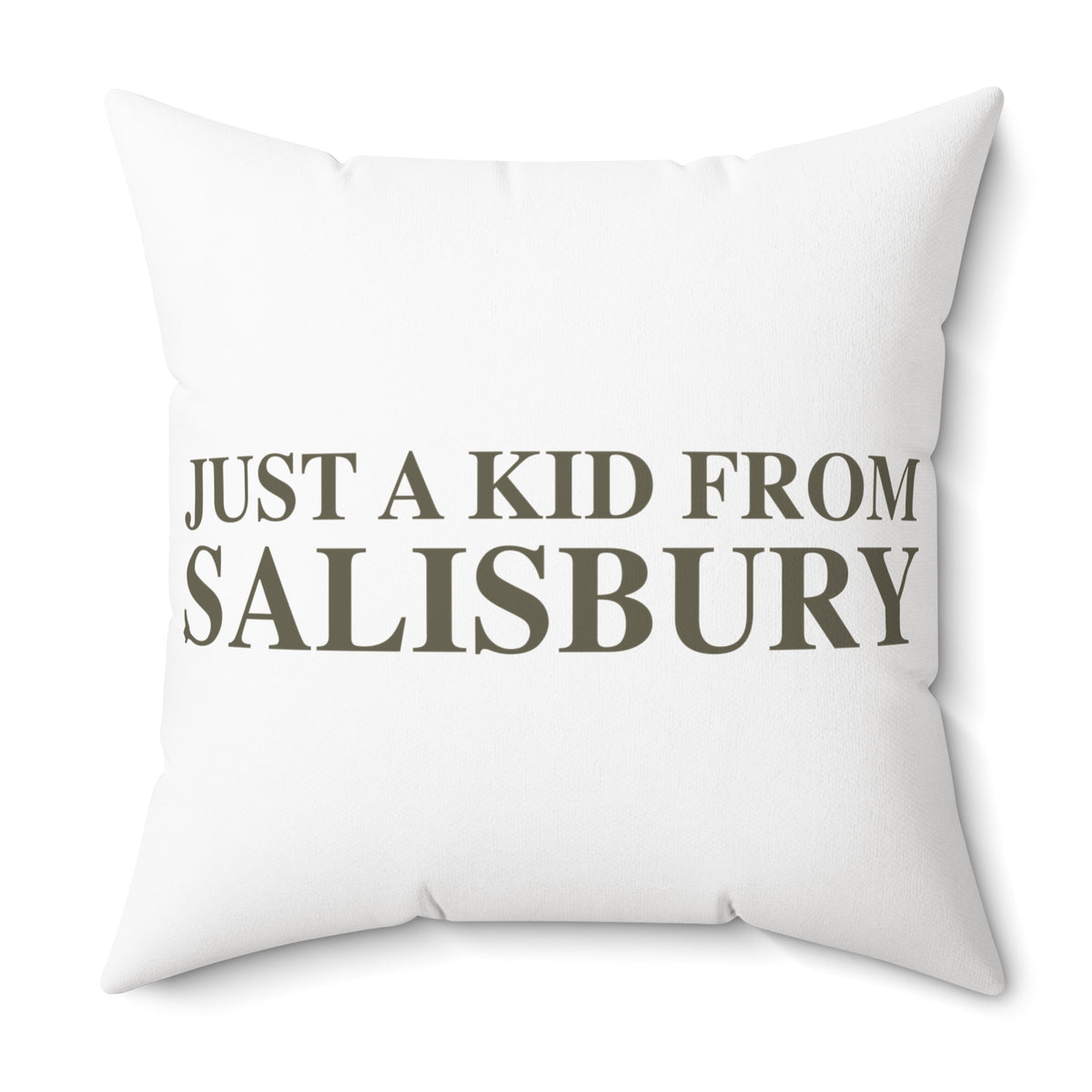 Just a kid from Salisbury Polyester Square Pillow