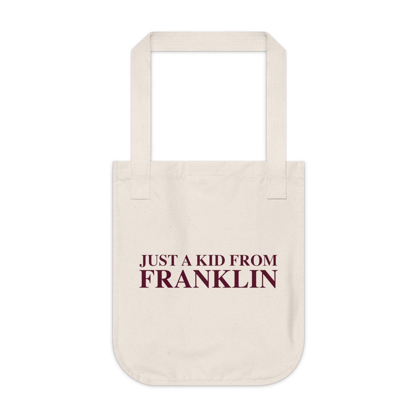Just a kid from Franklin Organic Canvas Tote Bag