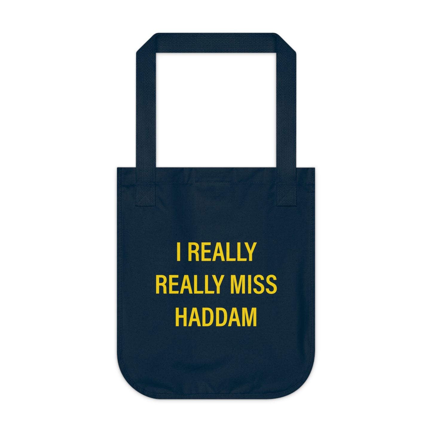 I Really Really Miss Haddam Organic Canvas Tote Bag