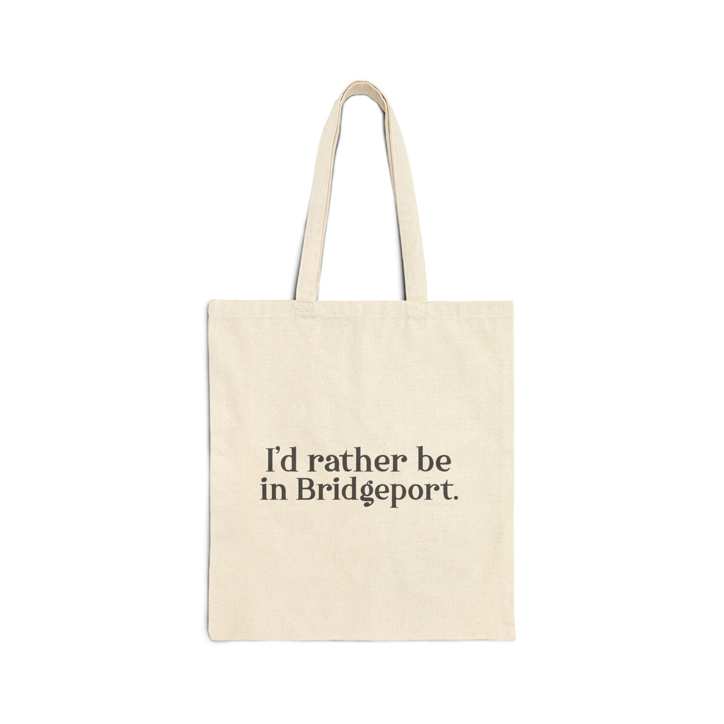 I’d rather be in Bridgeport Cotton Canvas Tote Bag