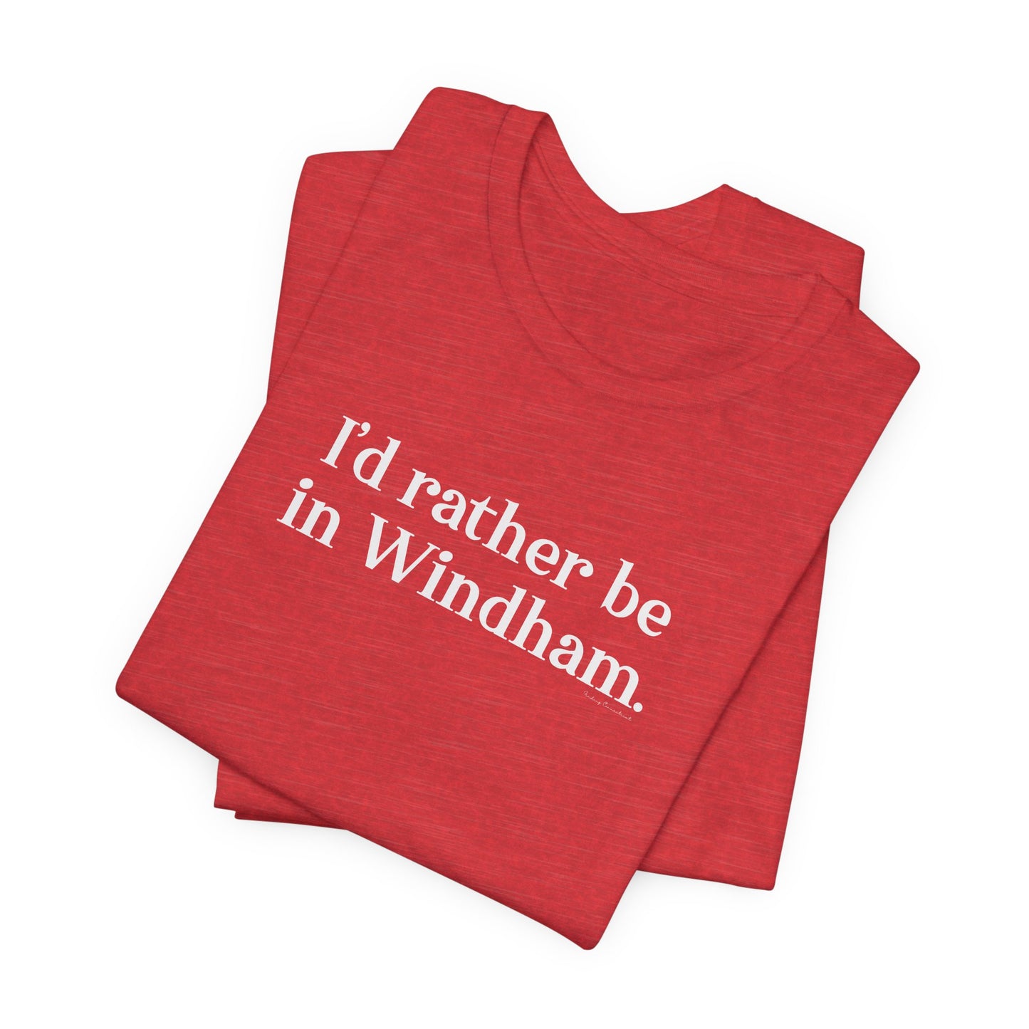 I'd rather be in Windham. Unisex Jersey Short Sleeve T-Shirt