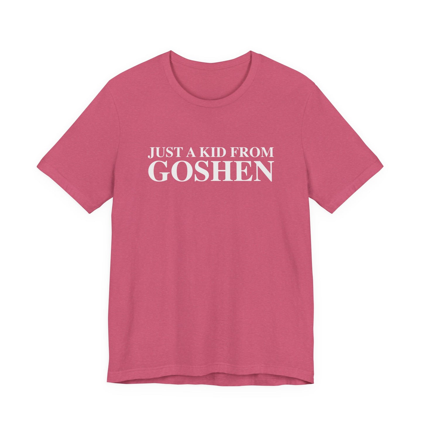 Just a kid from Goshen Unisex Jersey Short Sleeve T-Shirt