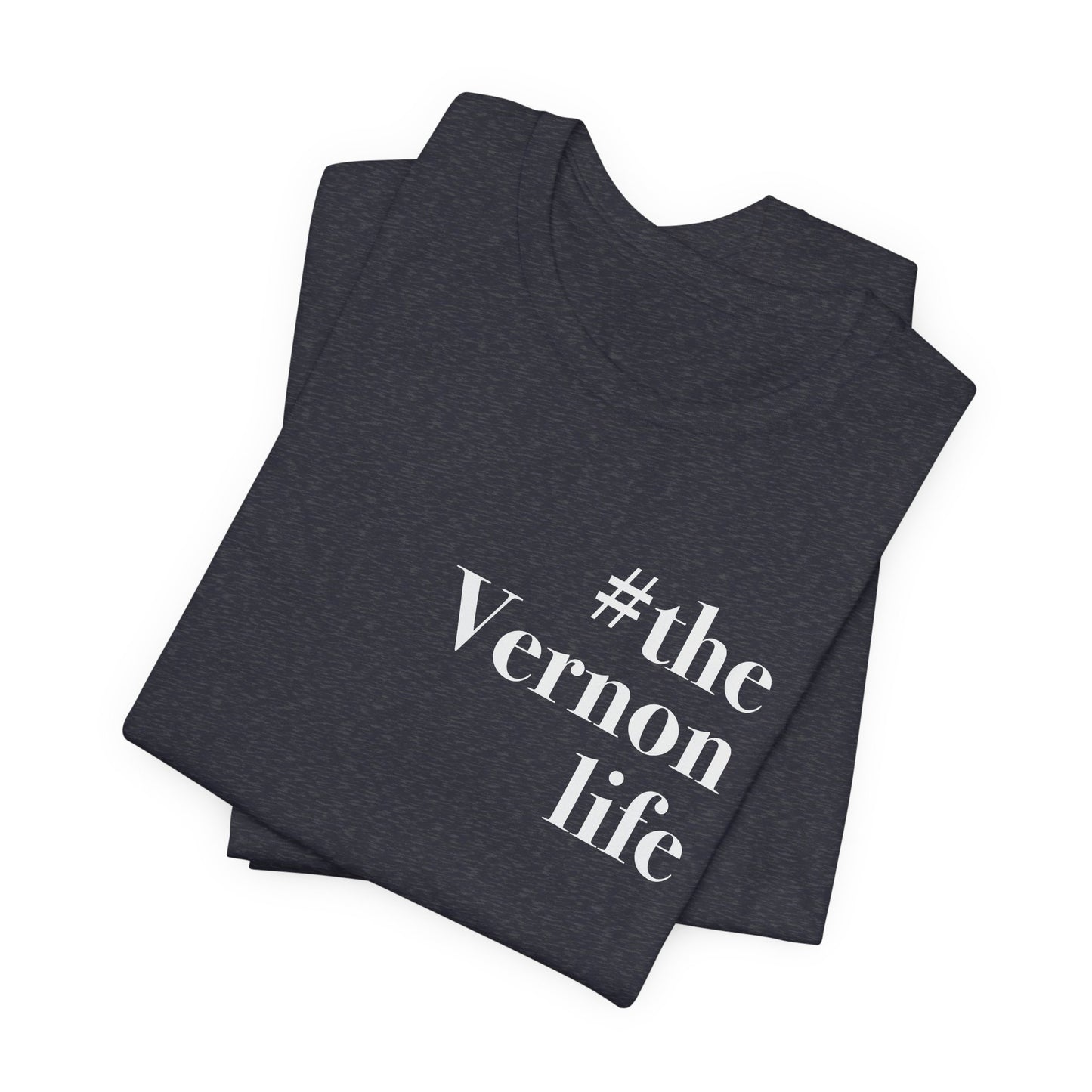 #thevernonlife Unisex Jersey Short Sleeve Tee