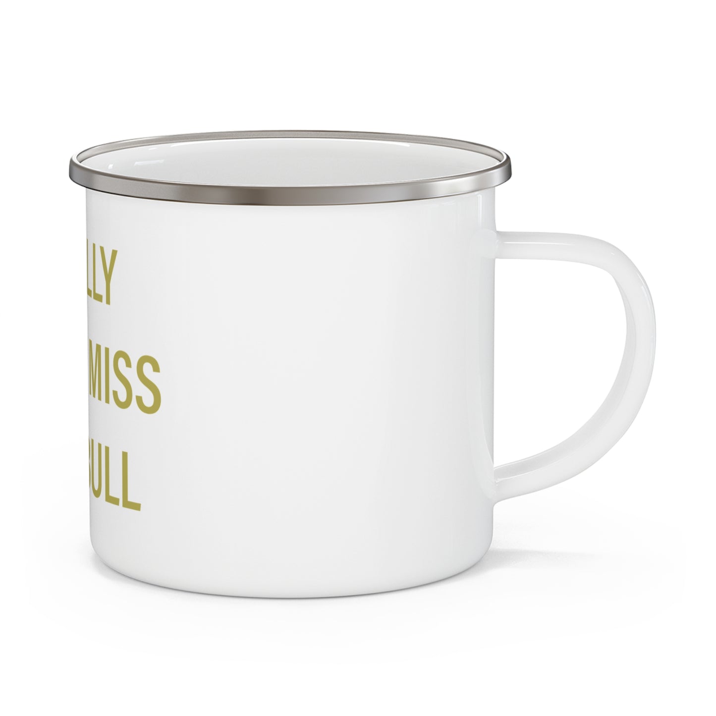 I Really Really Miss Trumbull Enamel Camping Mug