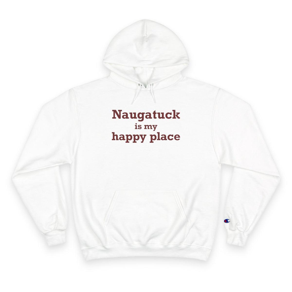 Naugatuck is My Happy Place Champion Hoodie