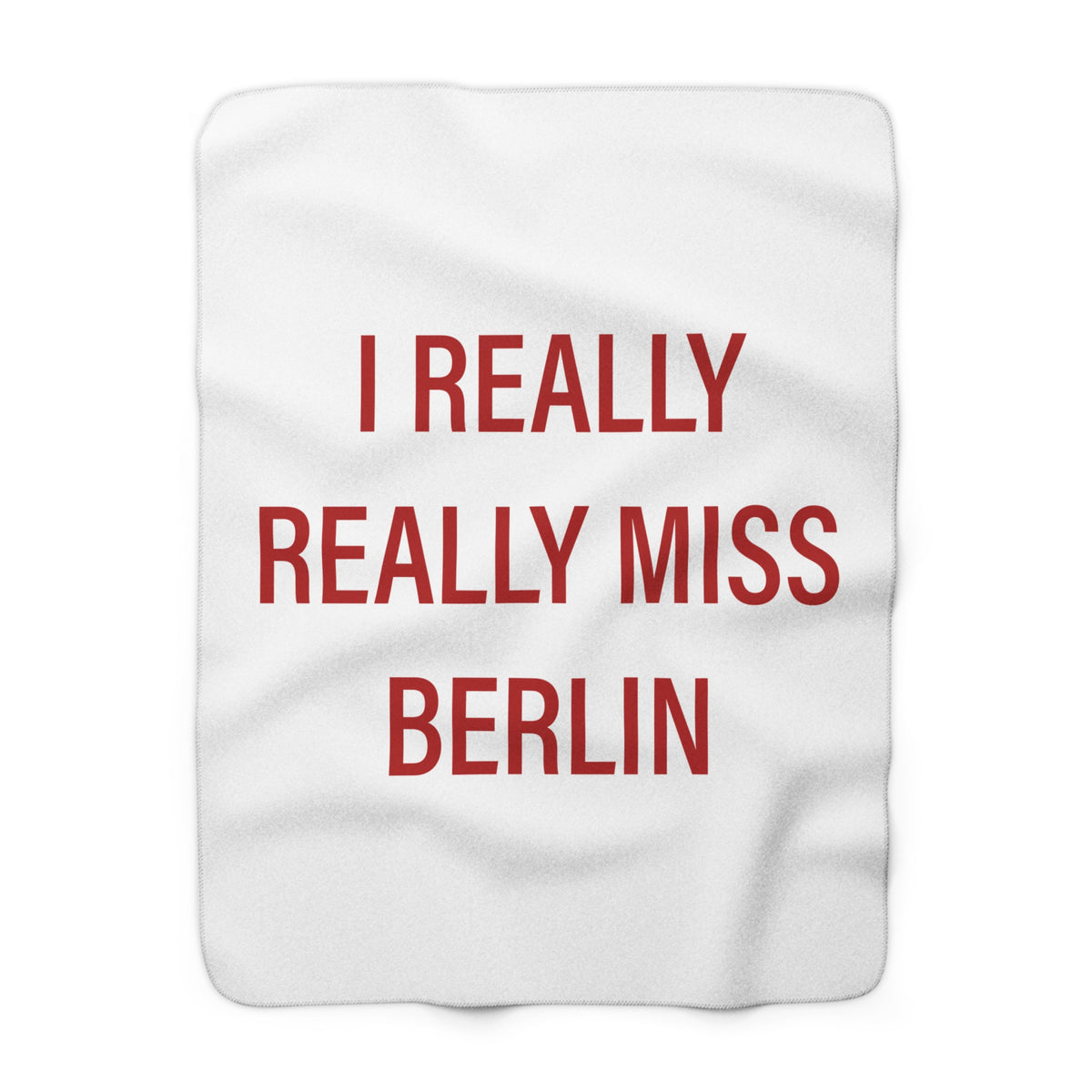 I Really Really Miss Berlin Fleece Blanket