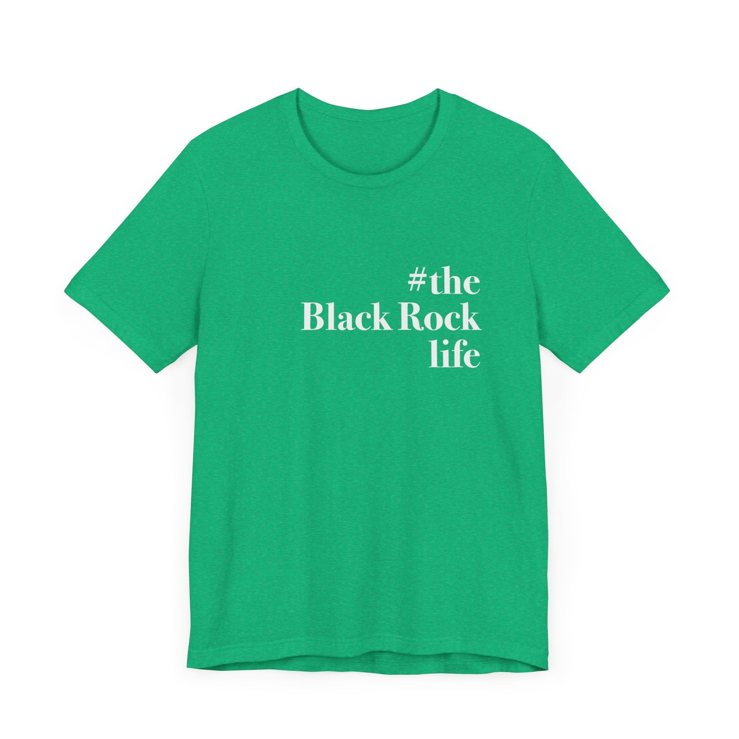 #theblackrocklife Unisex Jersey Short Sleeve T-Shirt