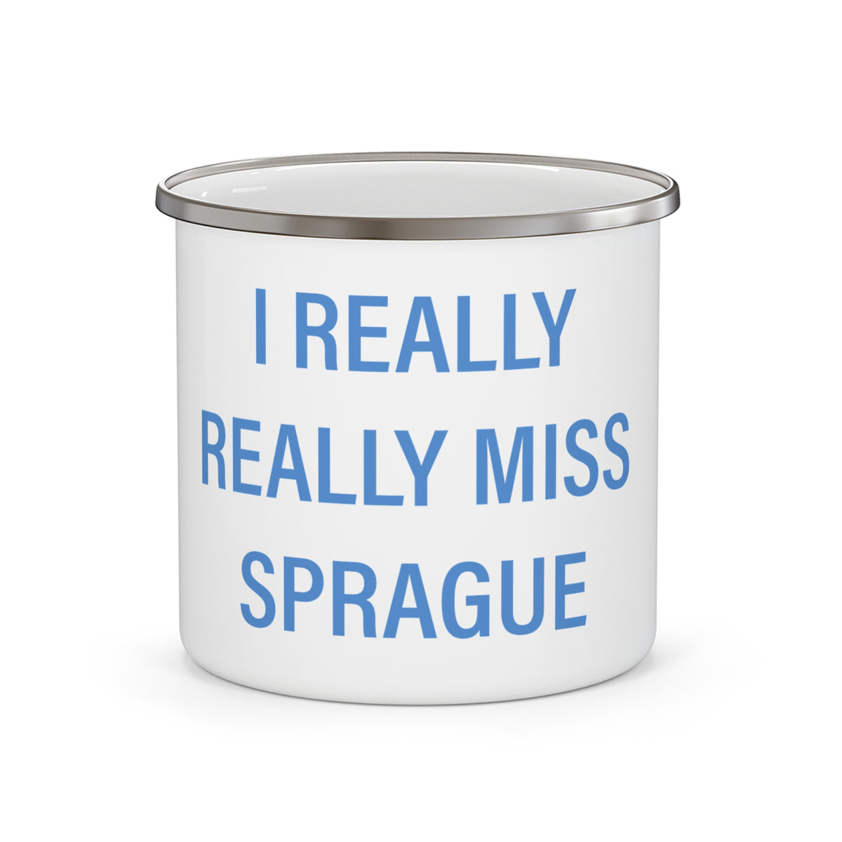 I Really Really Miss Sprague Enamel Camping Mug