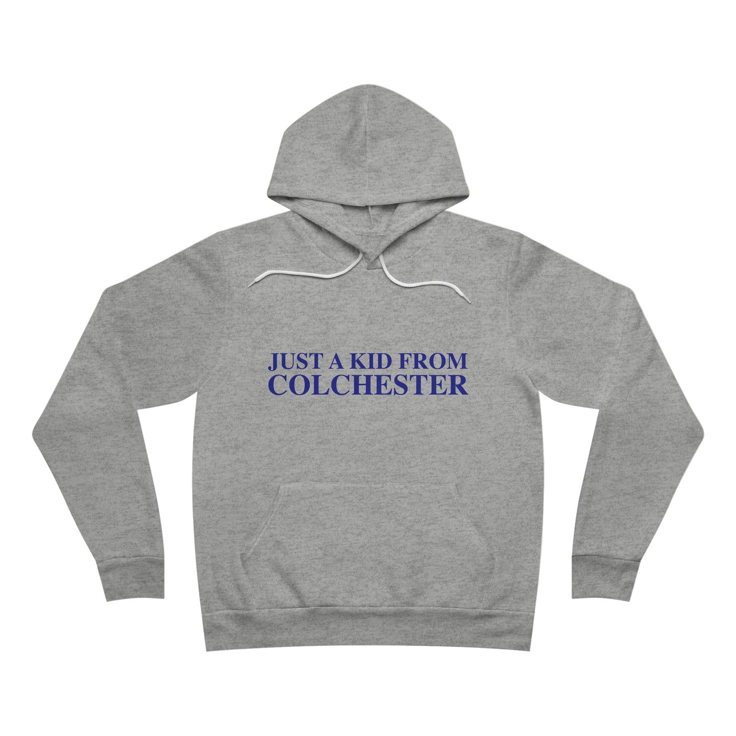 Just a kid from Colchester Unisex Sponge Fleece Pullover Hoodie