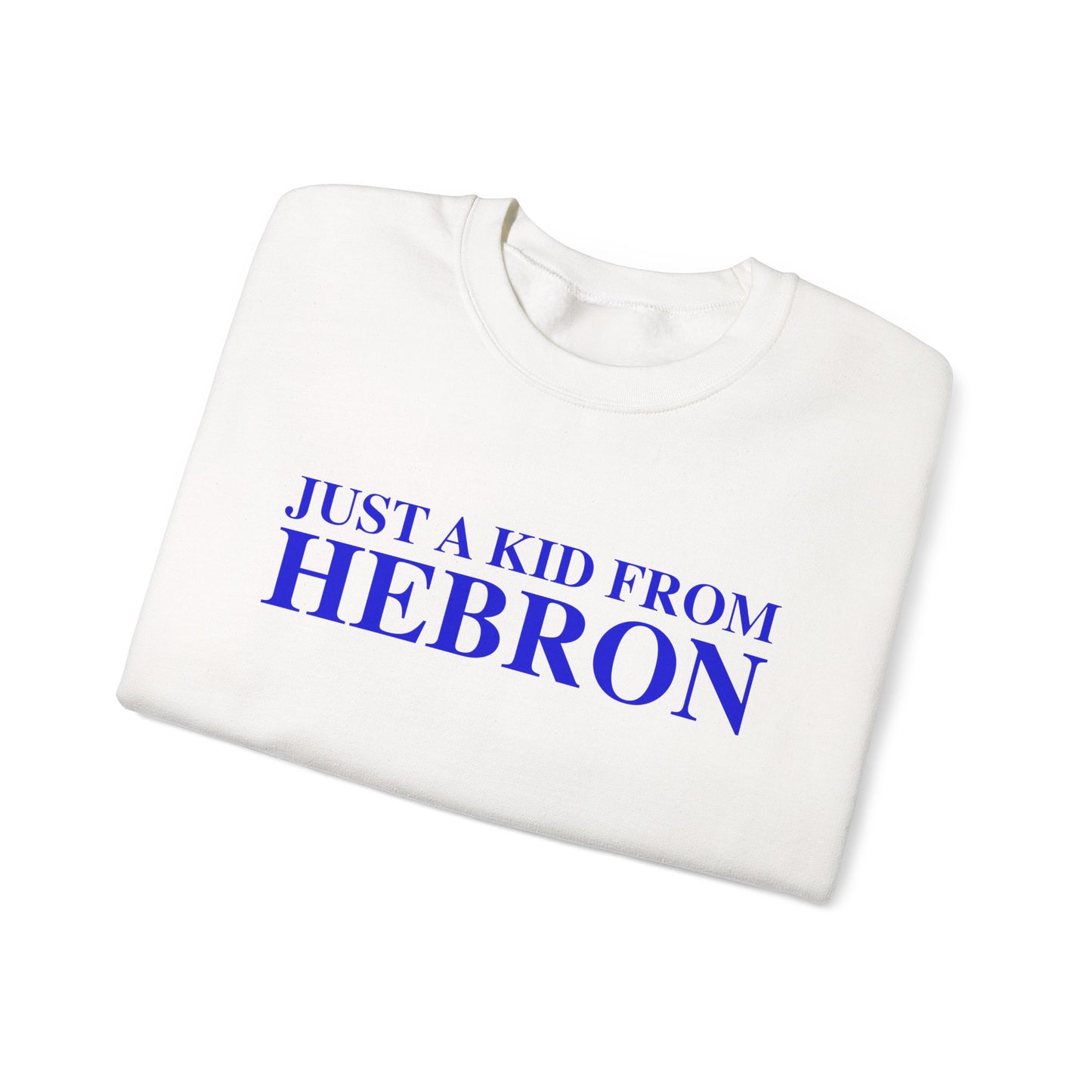 Just a kid from Hebron Unisex Heavy Blend™ Crewneck Sweatshirt