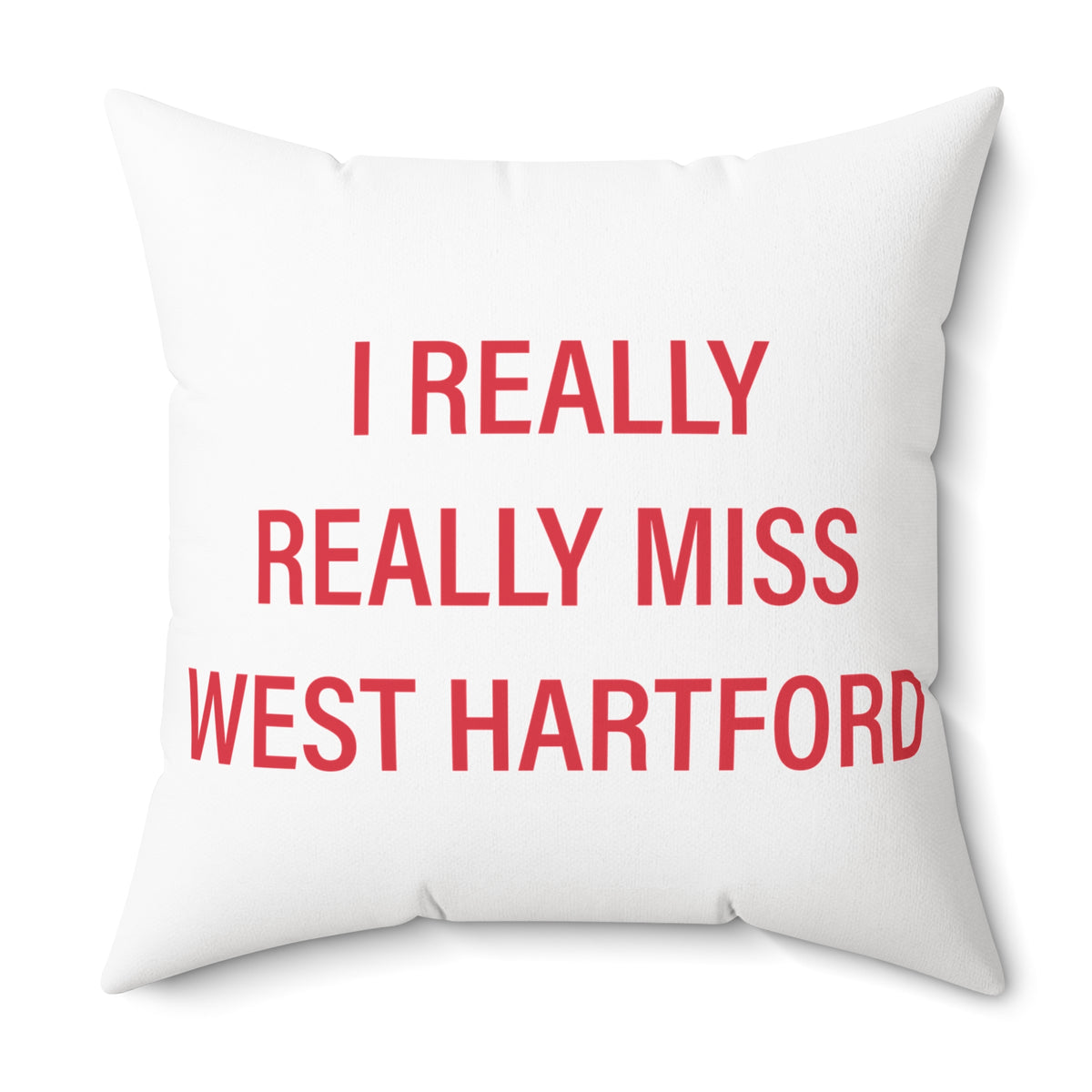 I Really Really Miss West Hartford Polyester Square Pillow