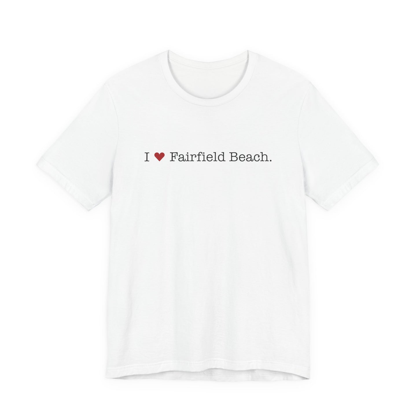 I Heart Fairfield Beach. Unisex Jersey Short Sleeve T-Shirt
