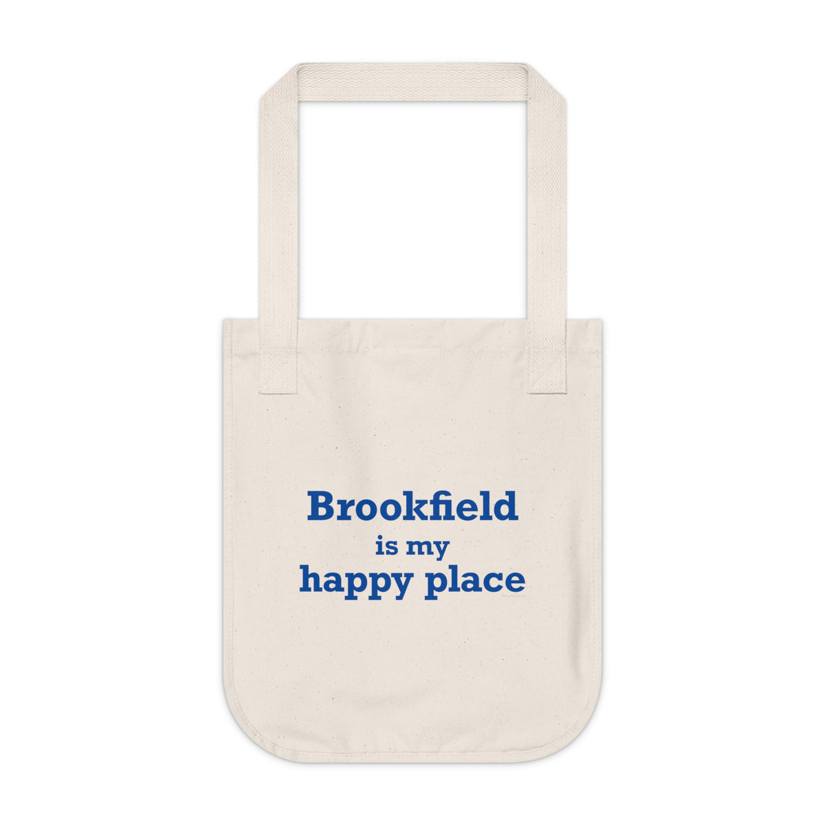 Brookfield Is My Happy Place Organic Canvas Tote Bag