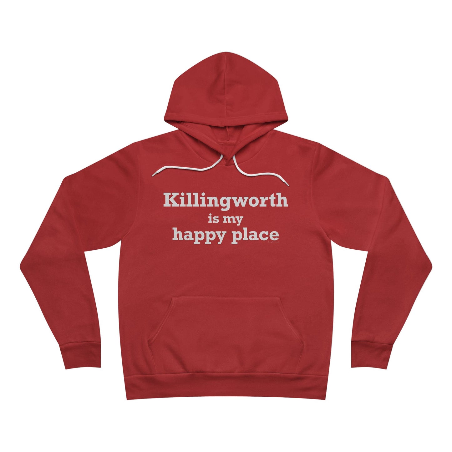 Killingworth is My Happy Place Unisex Sponge Fleece Pullover Hoodie