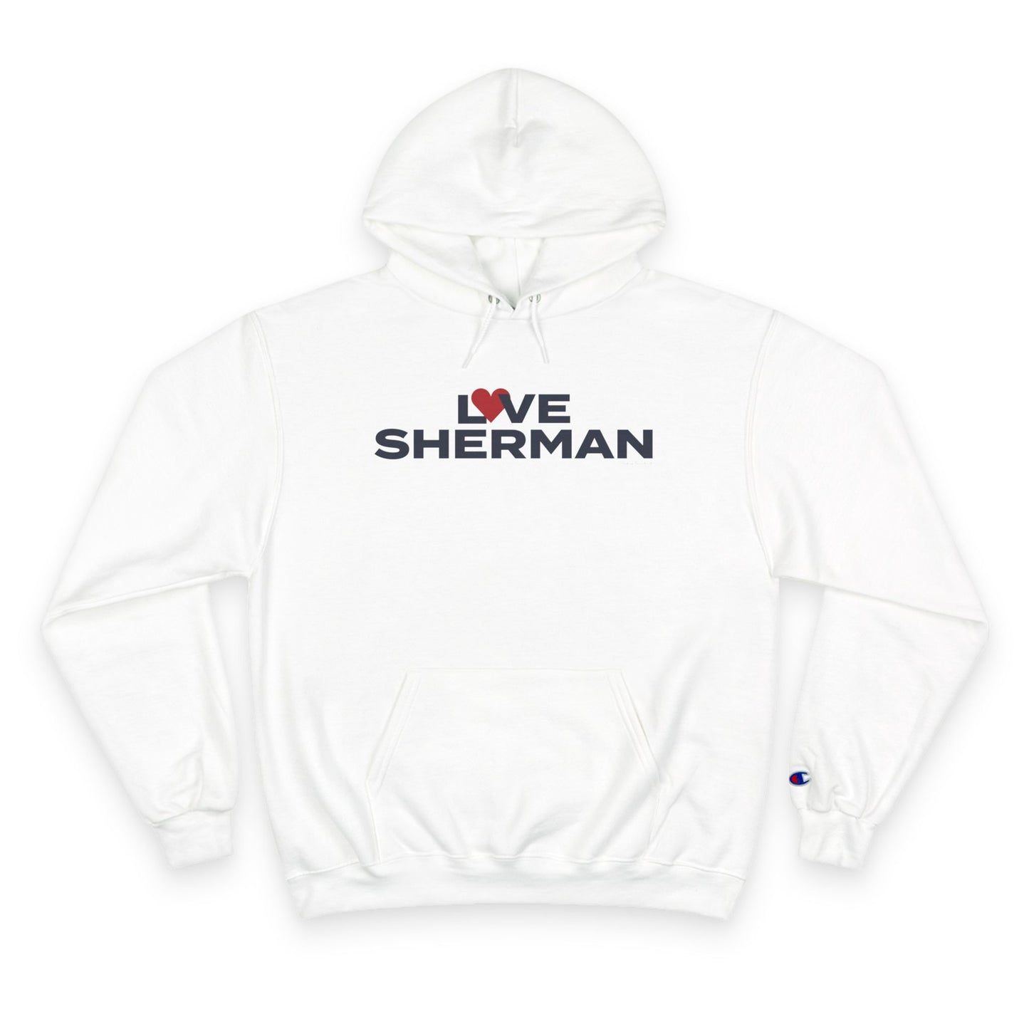 Love Sherman Champion Hoodie