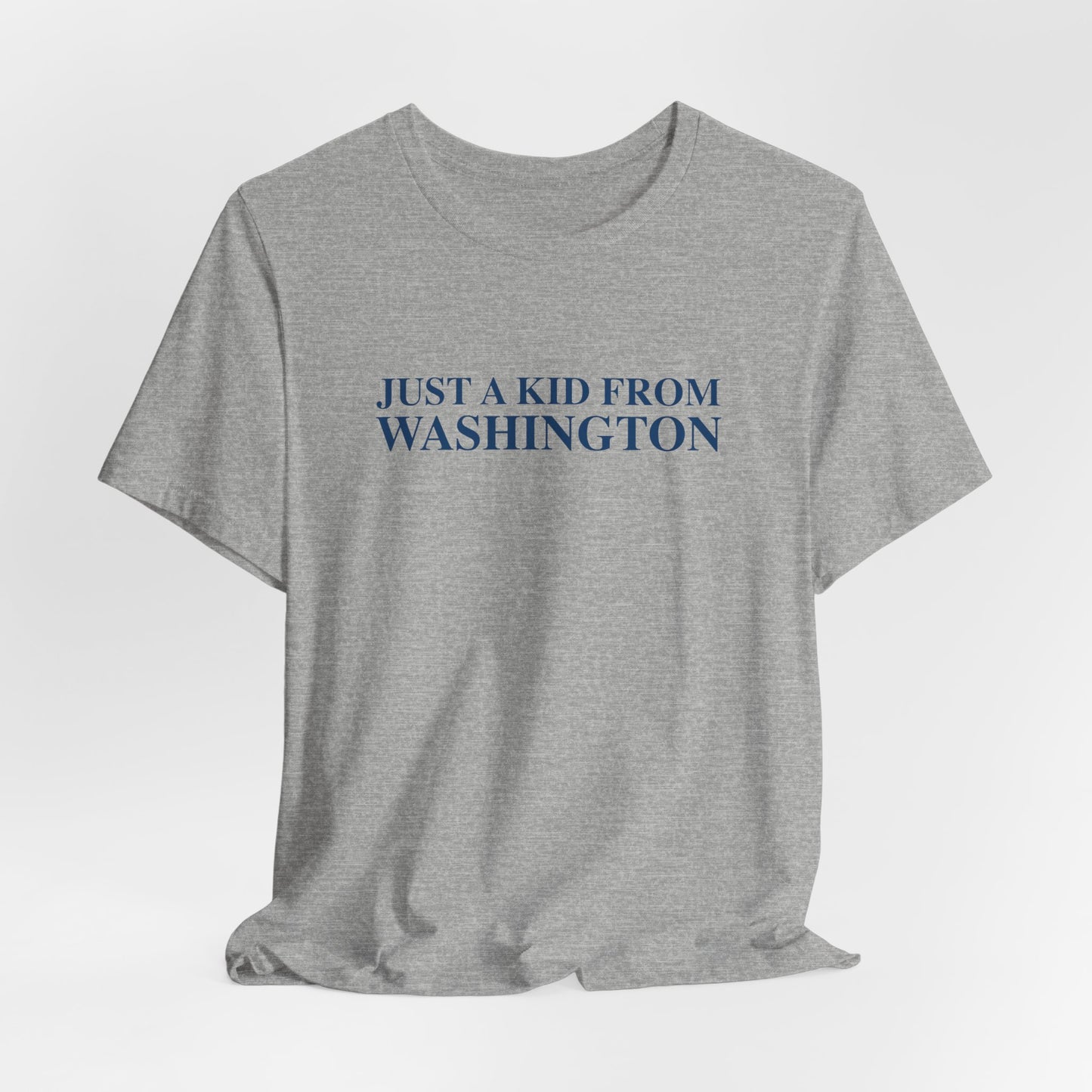 Just a kid from Washington Unisex Jersey Short Sleeve T-shirt