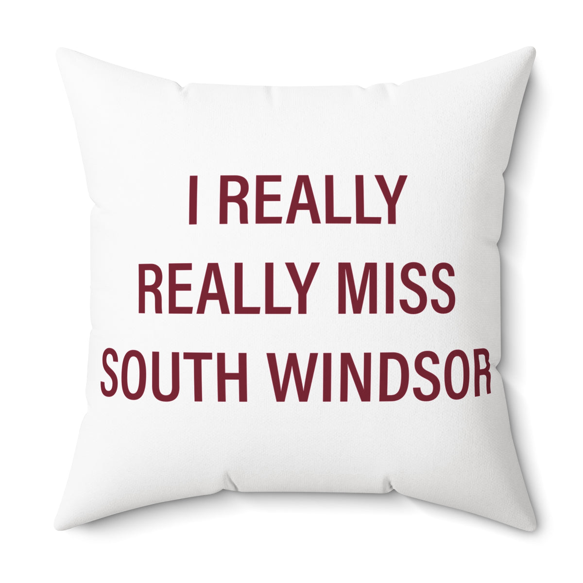 I Really Really Miss South Windsor Polyester Square Pillow
