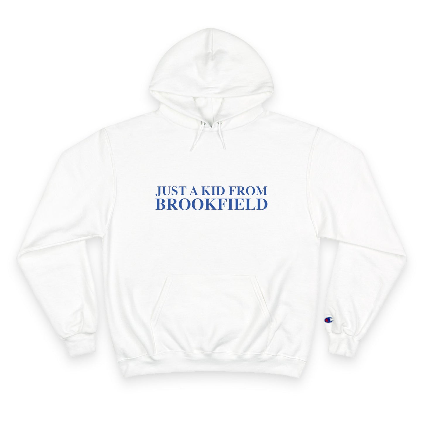 Just a kid from Brookfield Champion Hoodie
