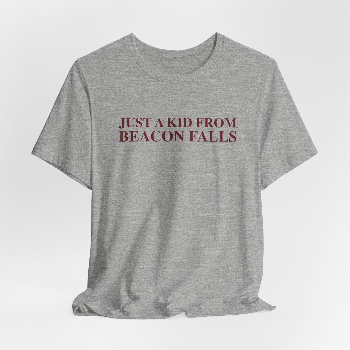 Just a kid from Beacon Falls Unisex Jersey Short Sleeve T-Shirt