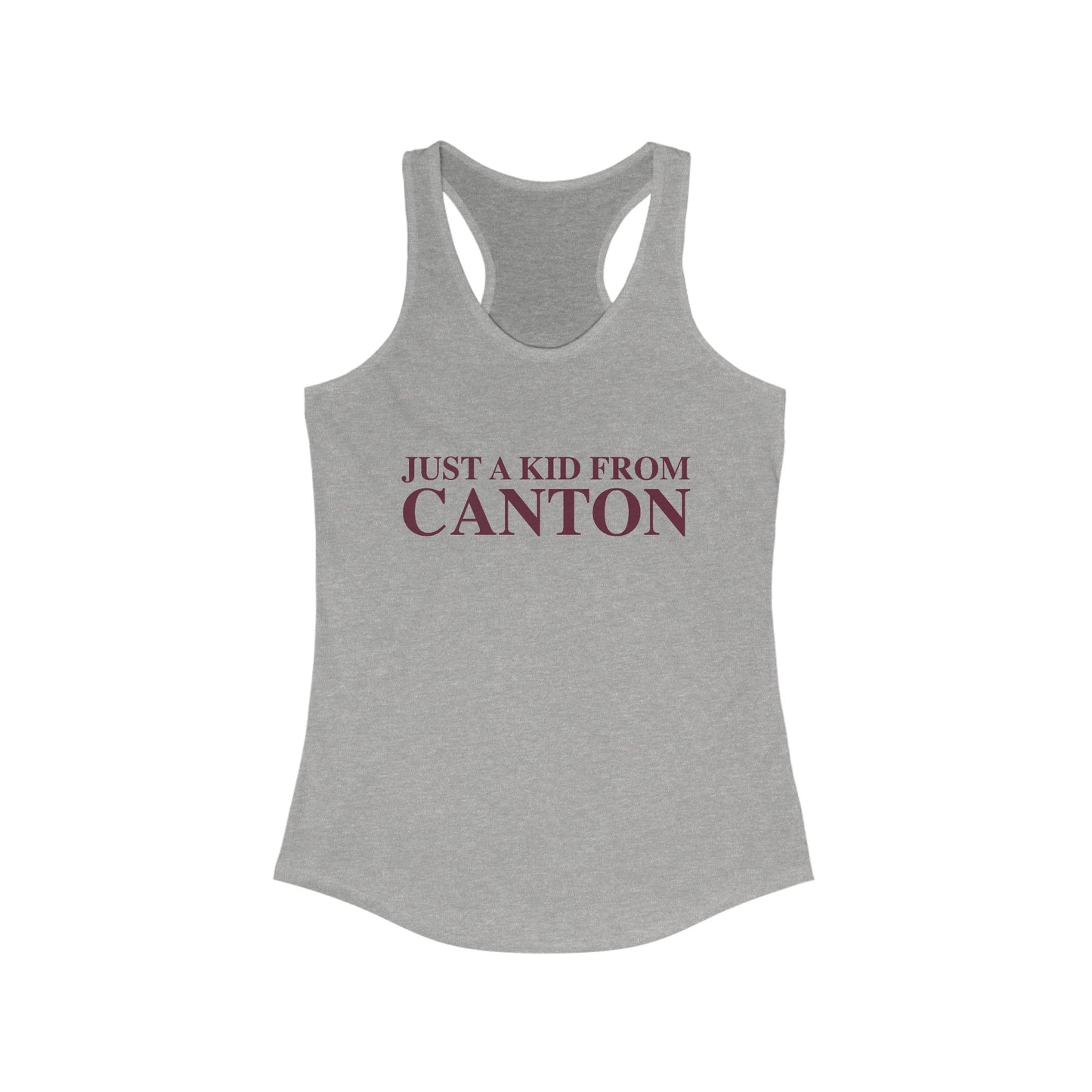 Just a kid from Canton Women's Ideal Racerback Tank Top