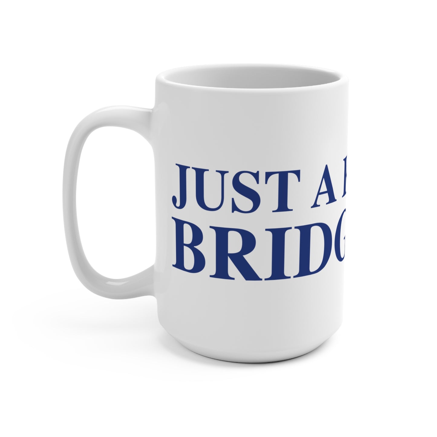 Just a kid from Bridgeport Mug 15oz