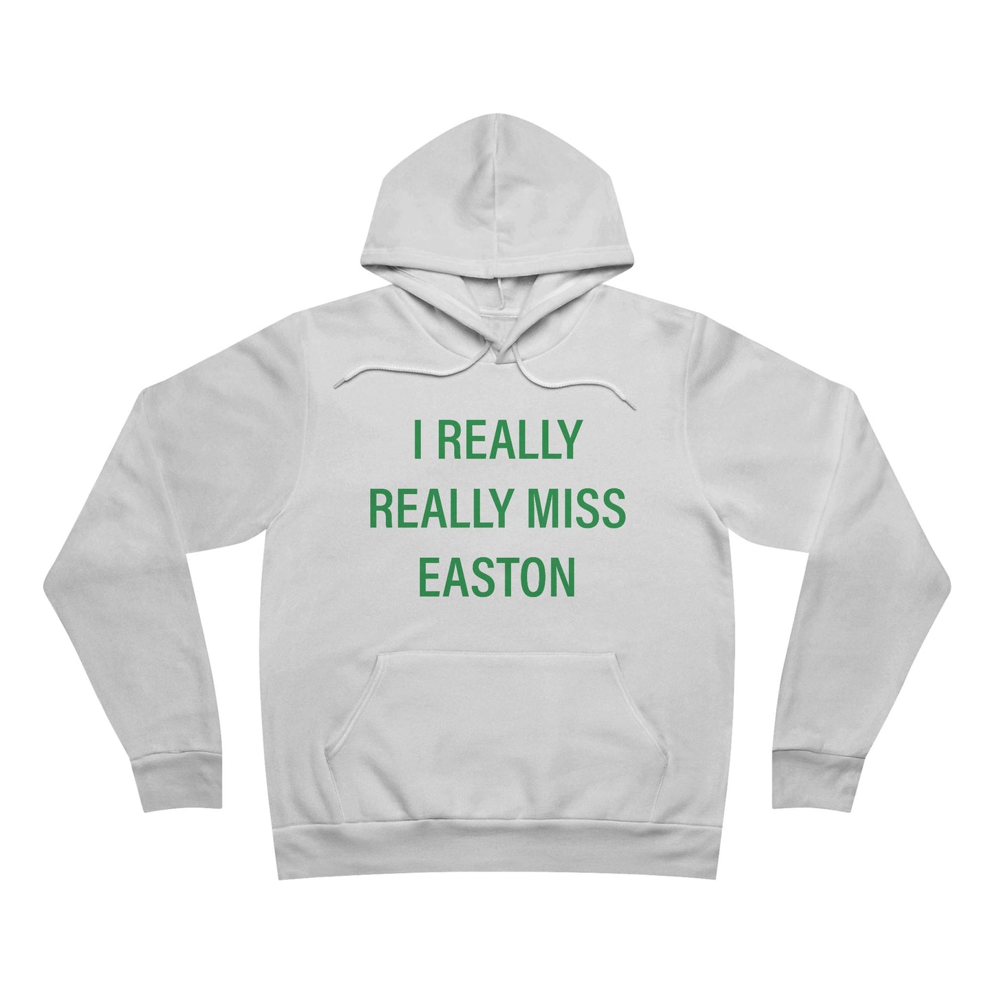 I Really Really Miss Easton Unisex Sponge Fleece Pullover Hoodie