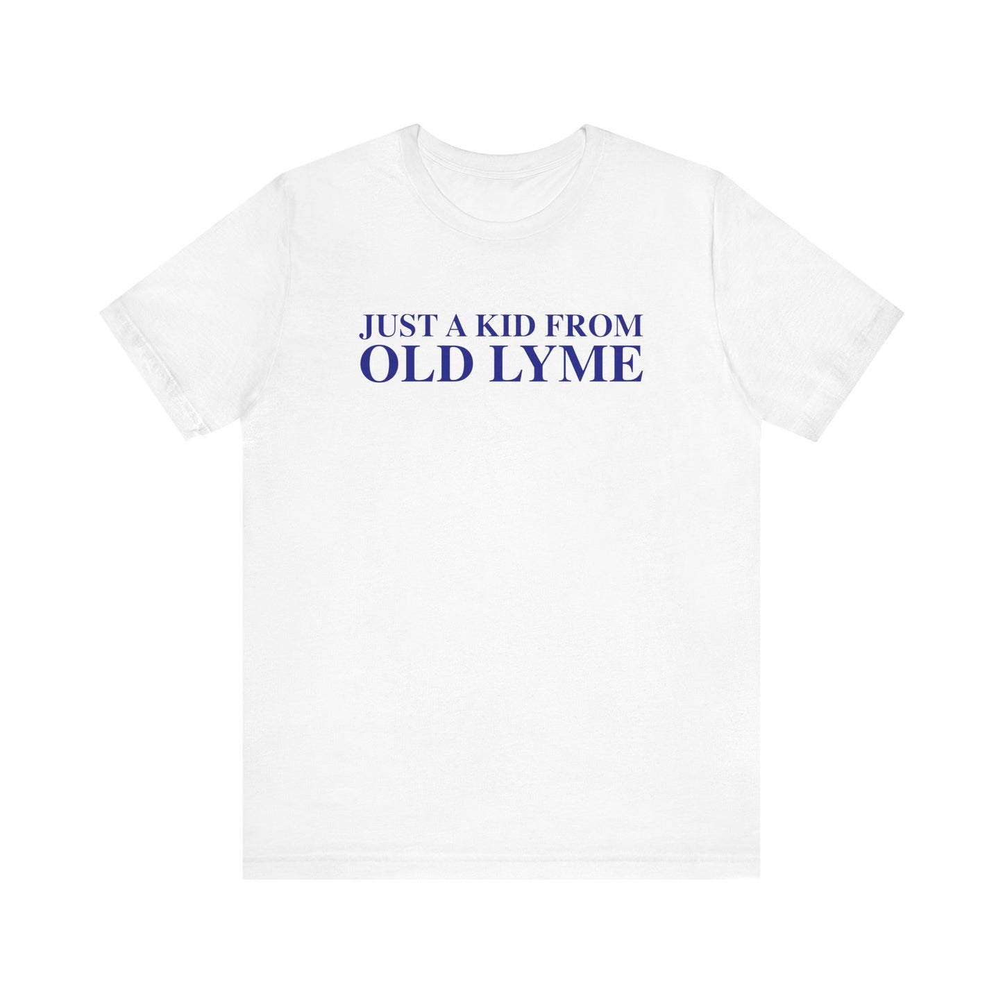 Just a kid from Old Lyme Unisex Jersey Short Sleeve T-Shirt