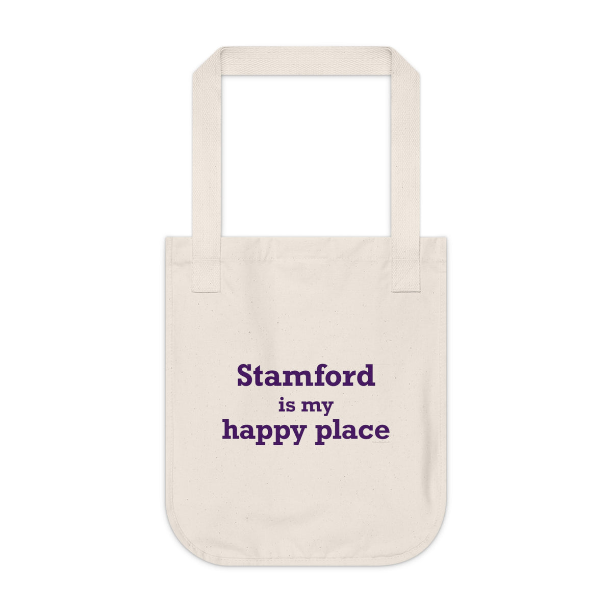 Stamford Is My Happy Place Organic Canvas Tote Bag