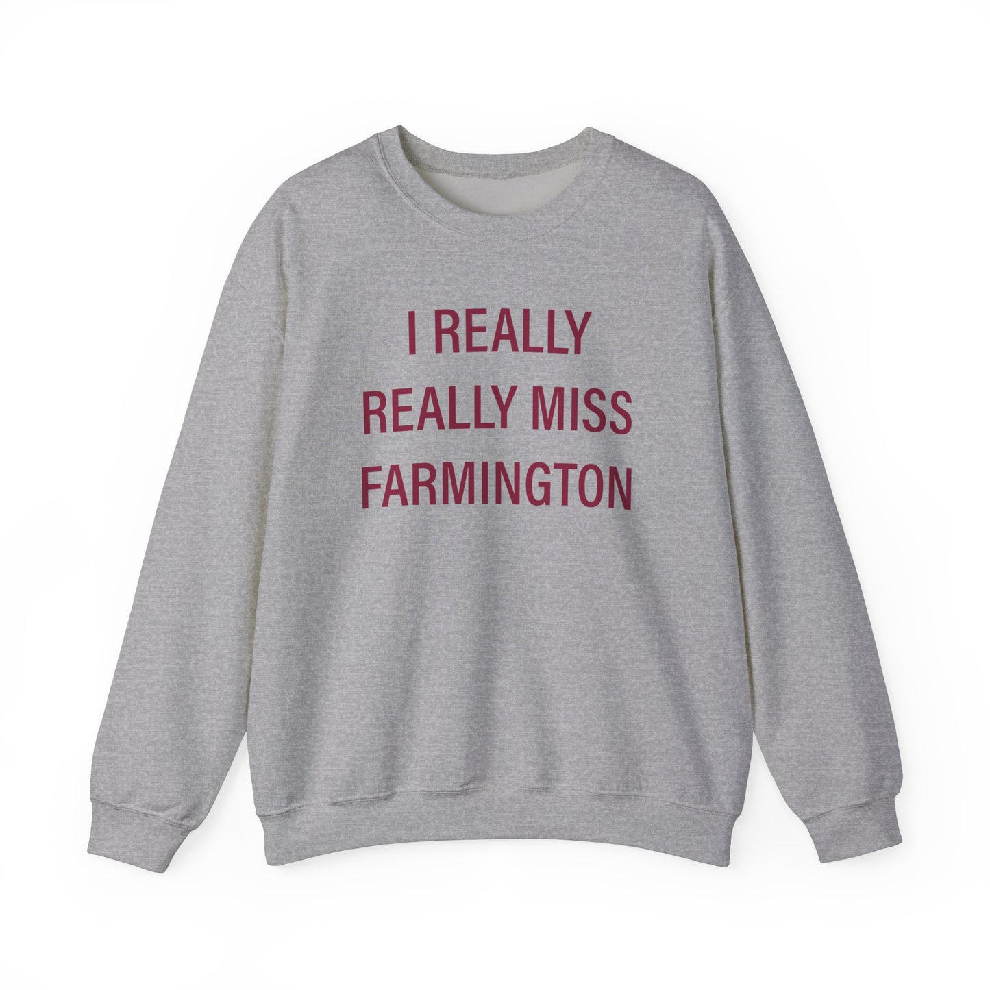 I Really Really Miss Farmington Unisex Heavy Blend™ Crewneck Sweatshirt