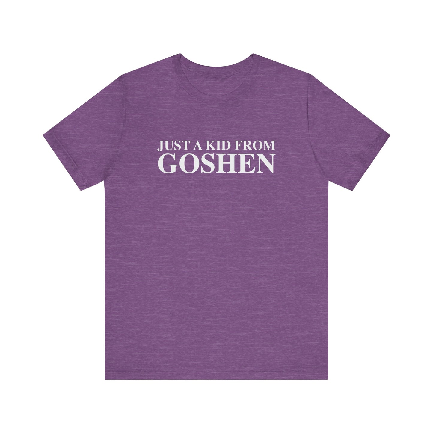 Just a kid from Goshen Unisex Jersey Short Sleeve T-Shirt