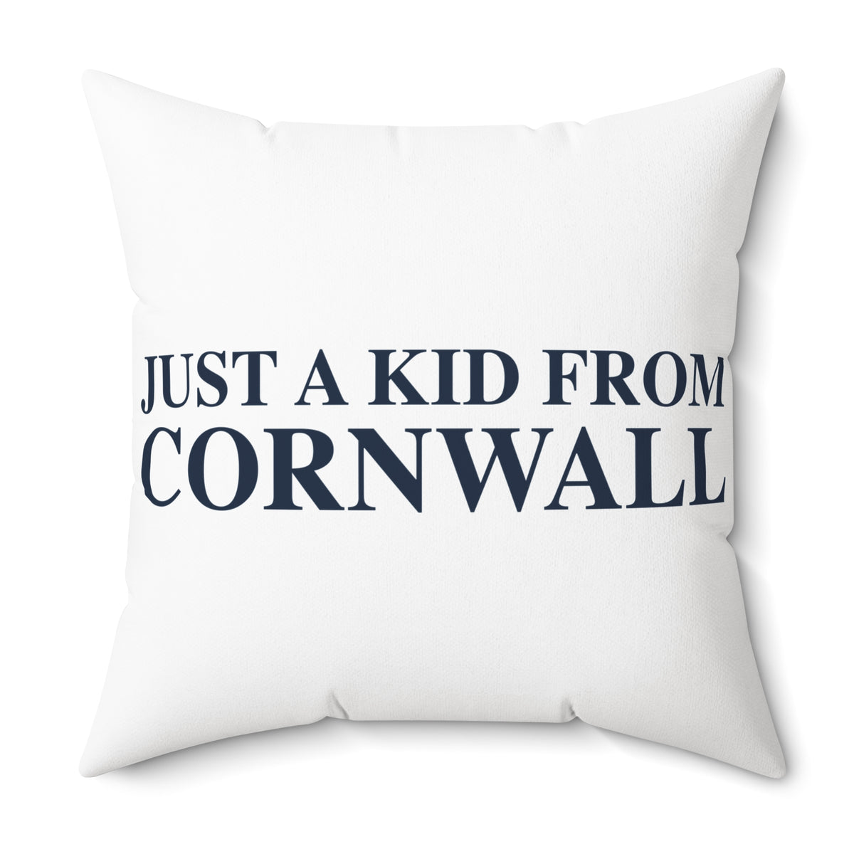 Just a kid from Cornwall Polyester Square Pillow