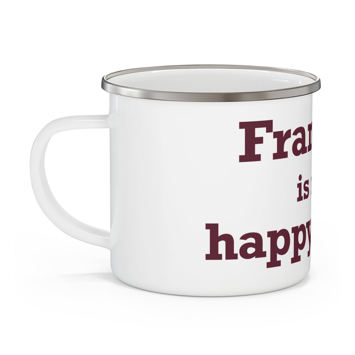 Franklin is My Happy Place Enamel Camping Mug