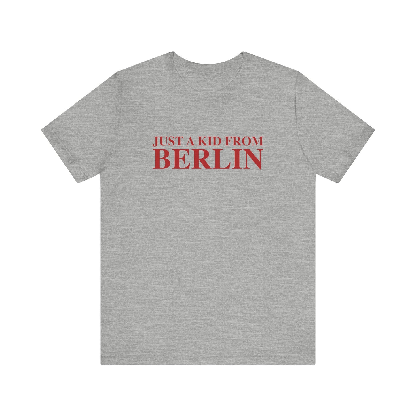 Just a kid from Berlin Unisex Jersey Short Sleeve T-Shirt