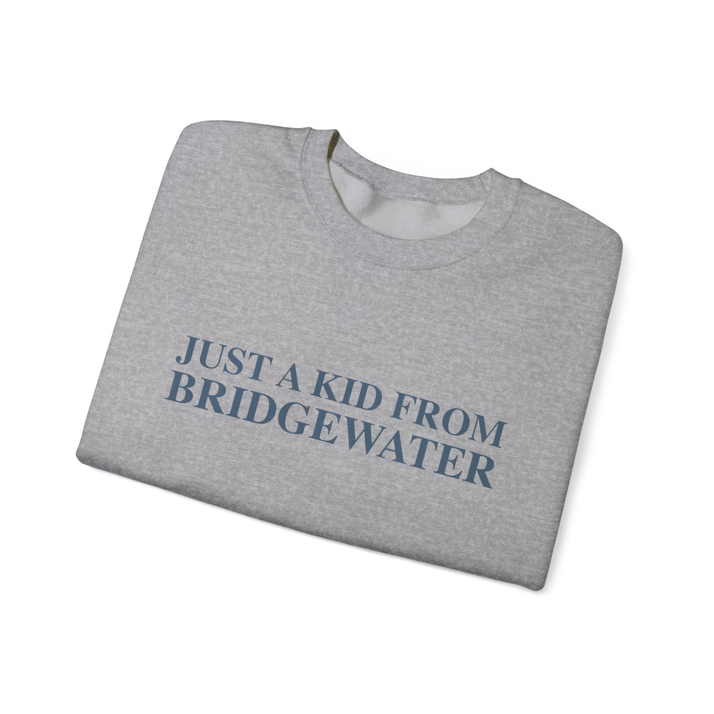 Just a kid from Bridgewater Unisex Heavy Blend™ Crewneck Sweatshirt