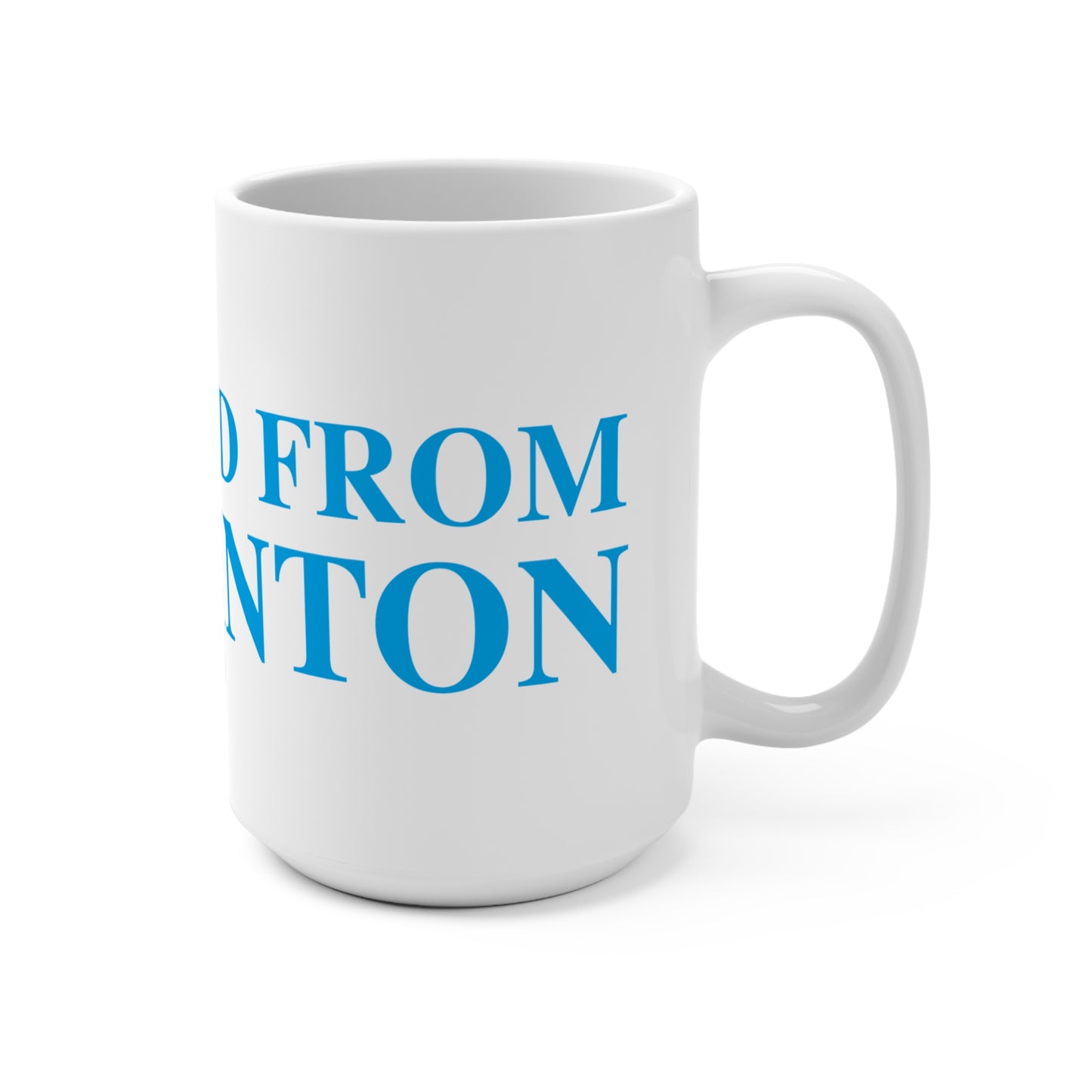 Just a kid from Harwinton Mug 15oz