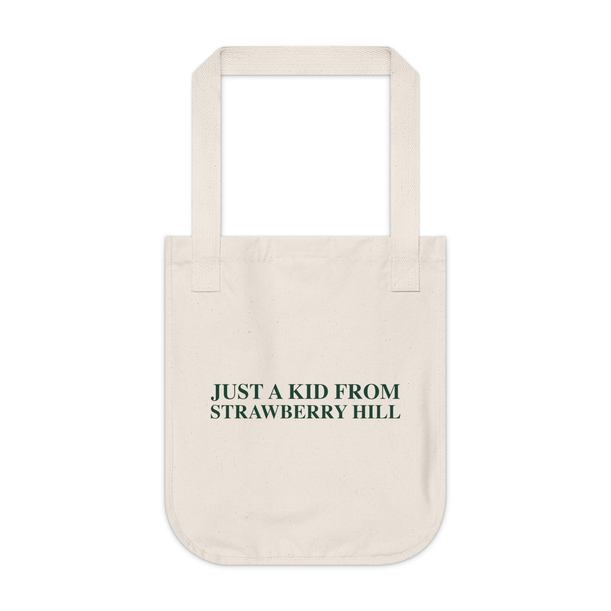 Just a kid from Strawberry Hill Organic Canvas Tote Bag