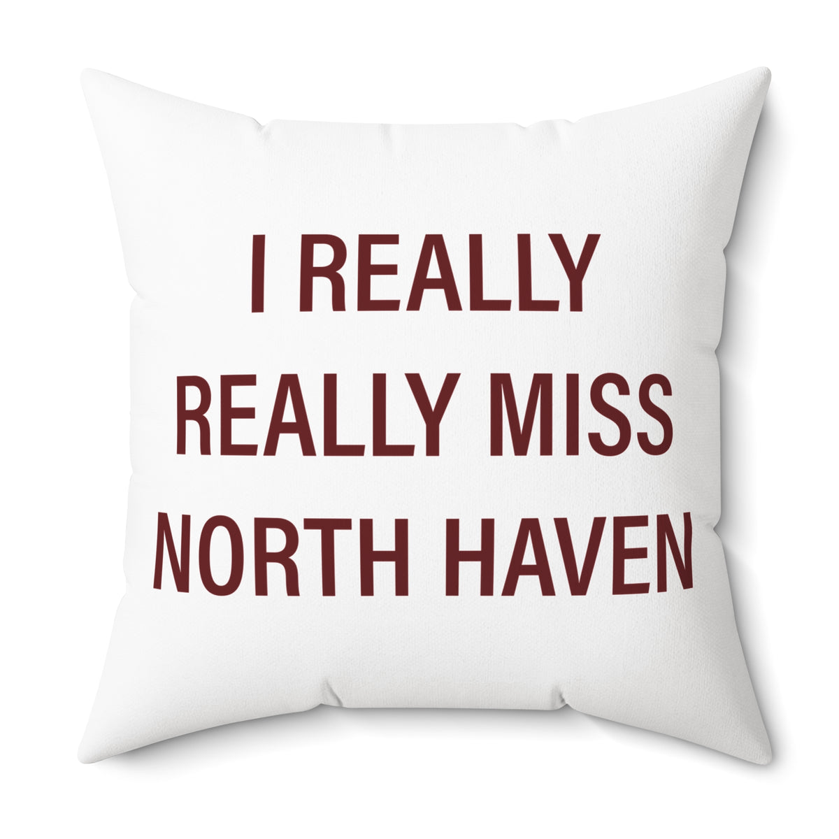 I Really Really Miss North Haven Polyester Square Pillow