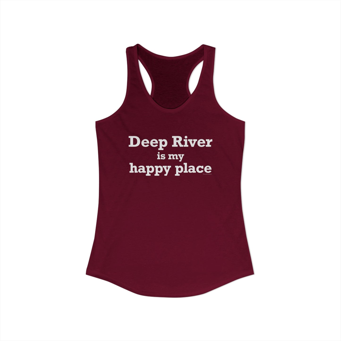 Deep River is My Happy Place Women's Ideal Racerback Tank Top