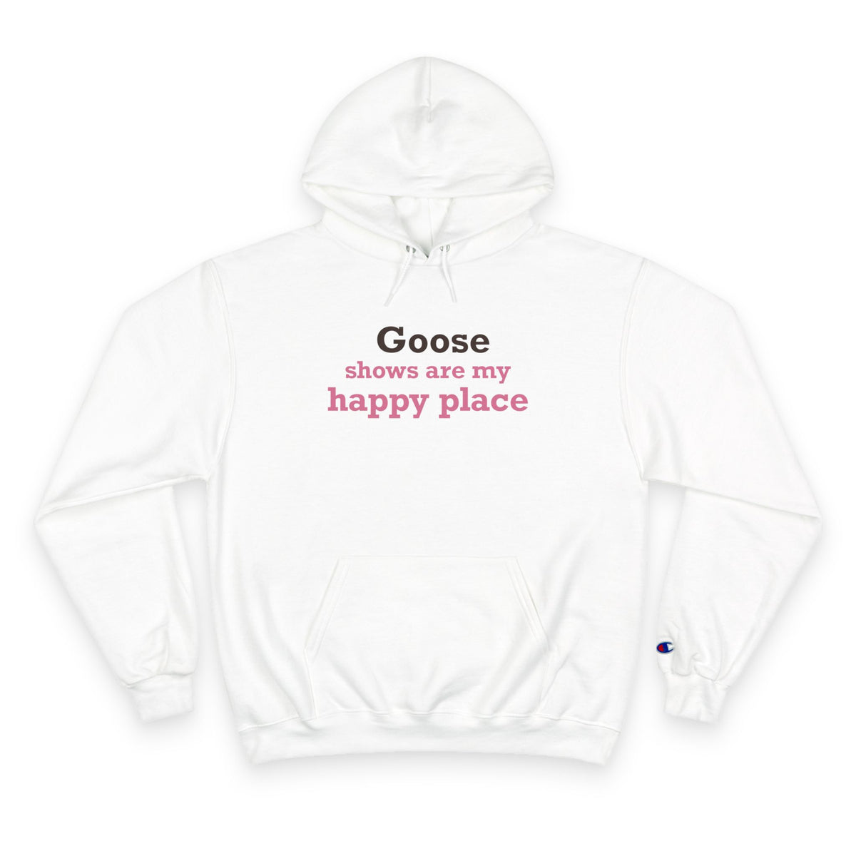 Goose Shows Are My Happy Place - Pink & Espresso Champion Hoodie