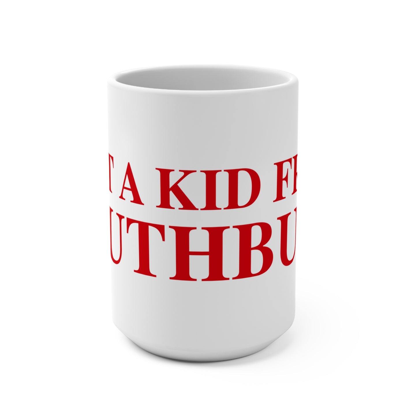 Just a kid from Southbury Mug 15oz
